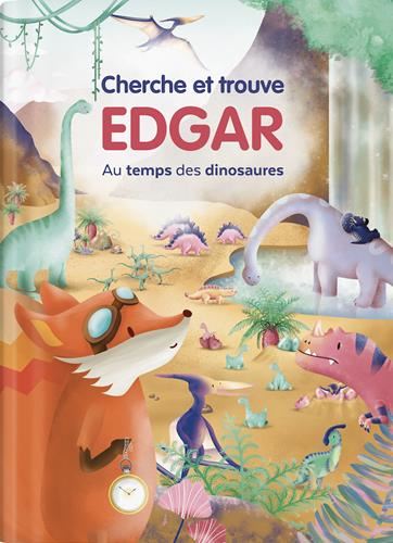 Cherche & trouve : Edgar au temps des dinosaures